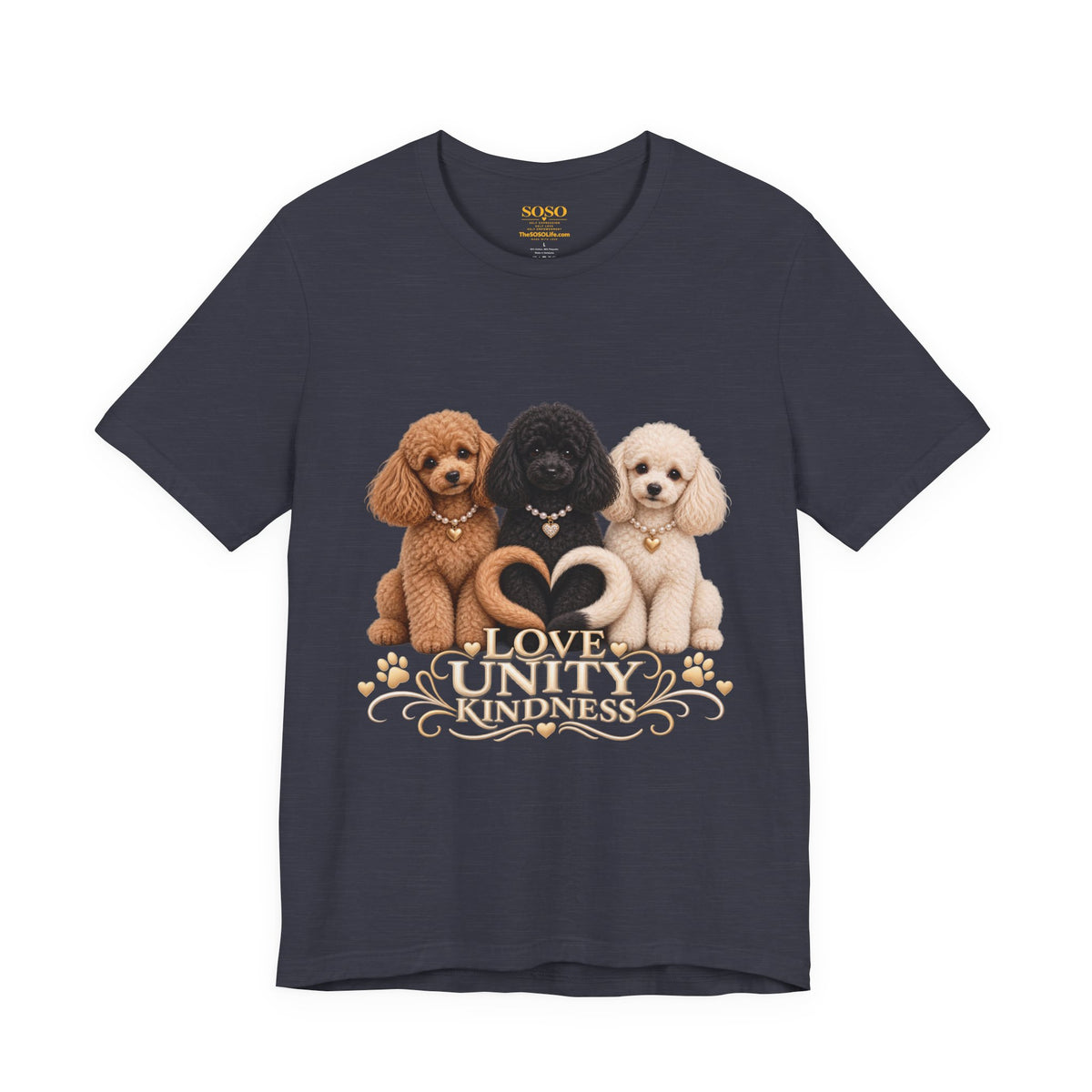SOSO “Love, Unity & Kindness” Poodle Self-Expression Tee